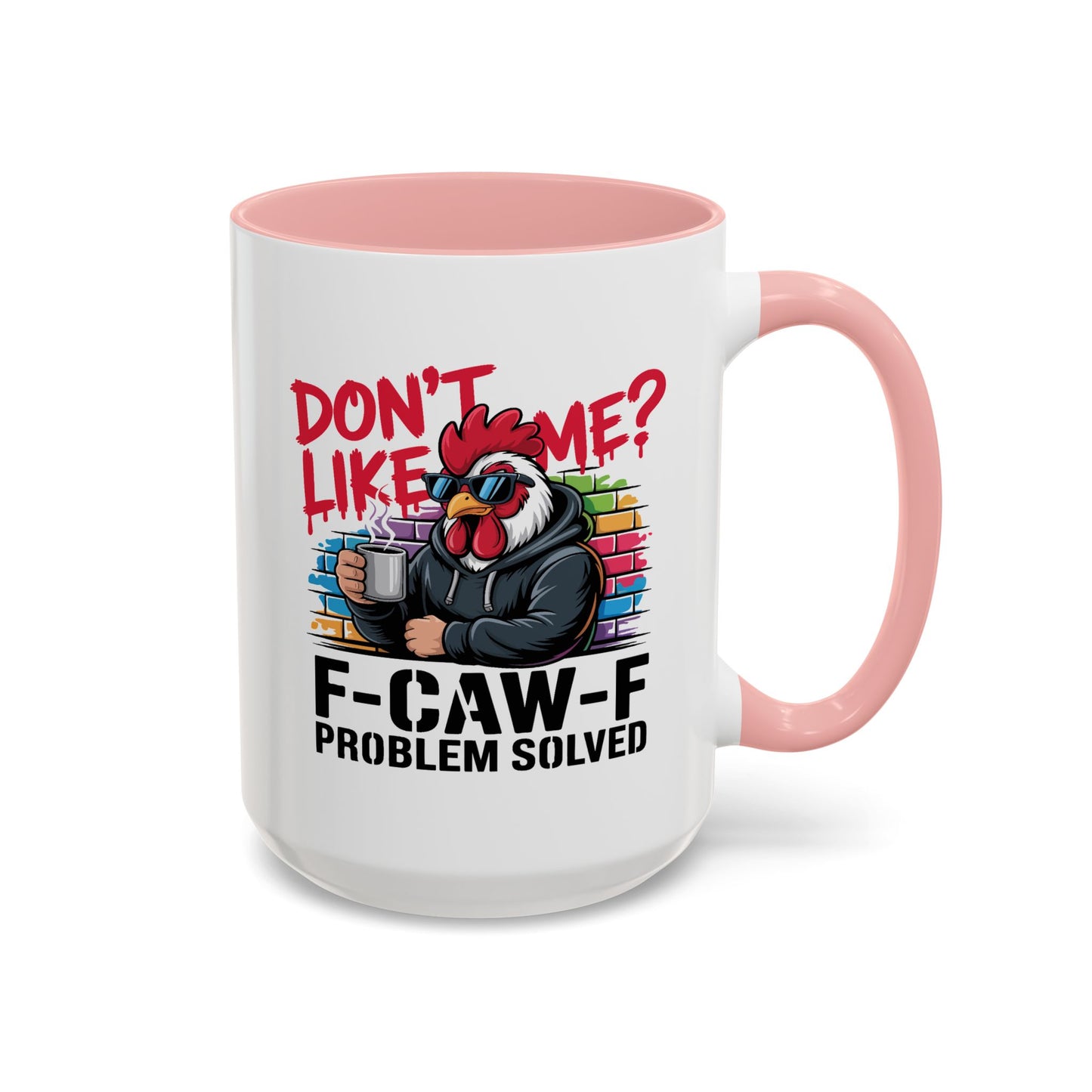 Humor Mug - Don't Like Me
