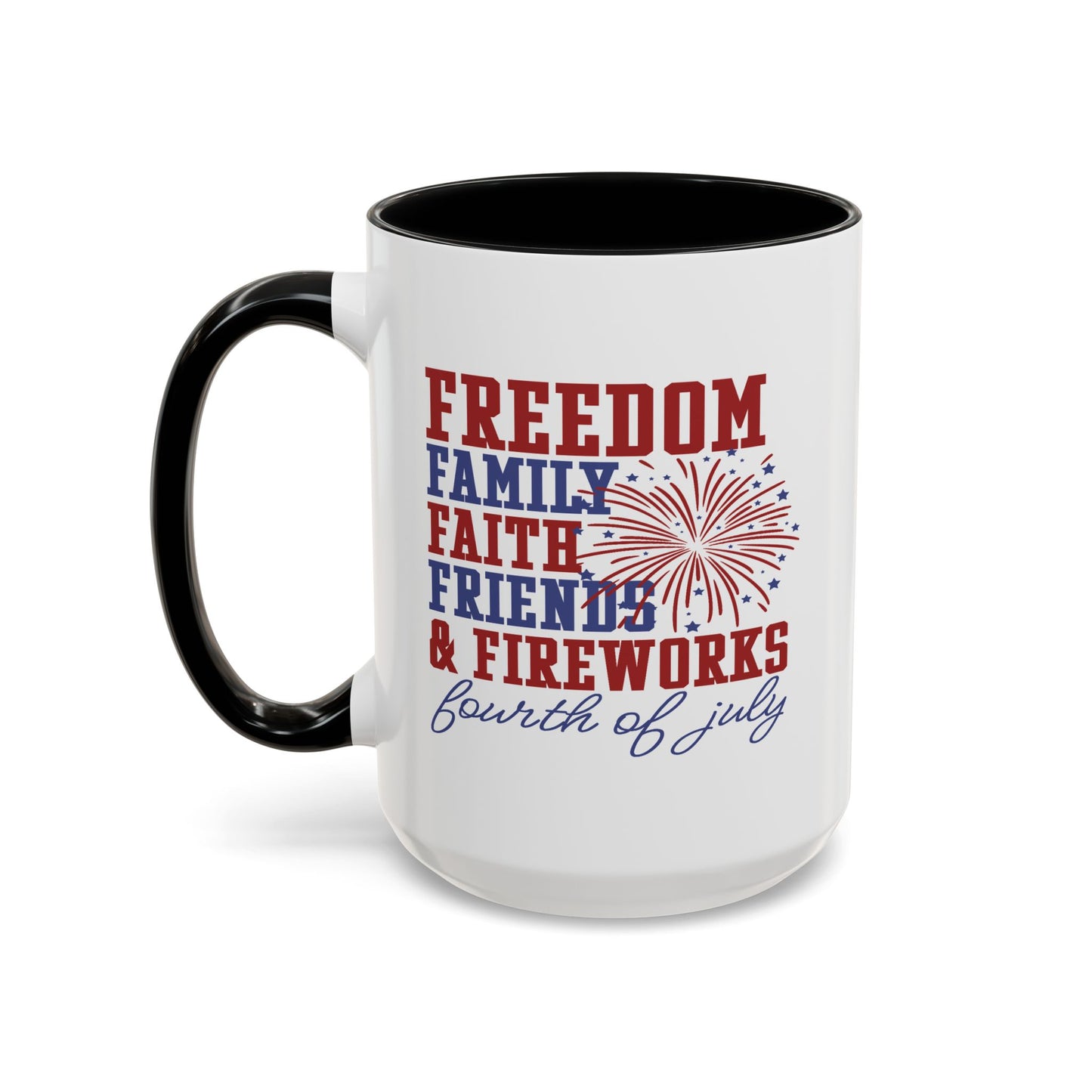 4th of July Mug - Freedom Family Faith