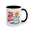 Office Mug - Too Hot