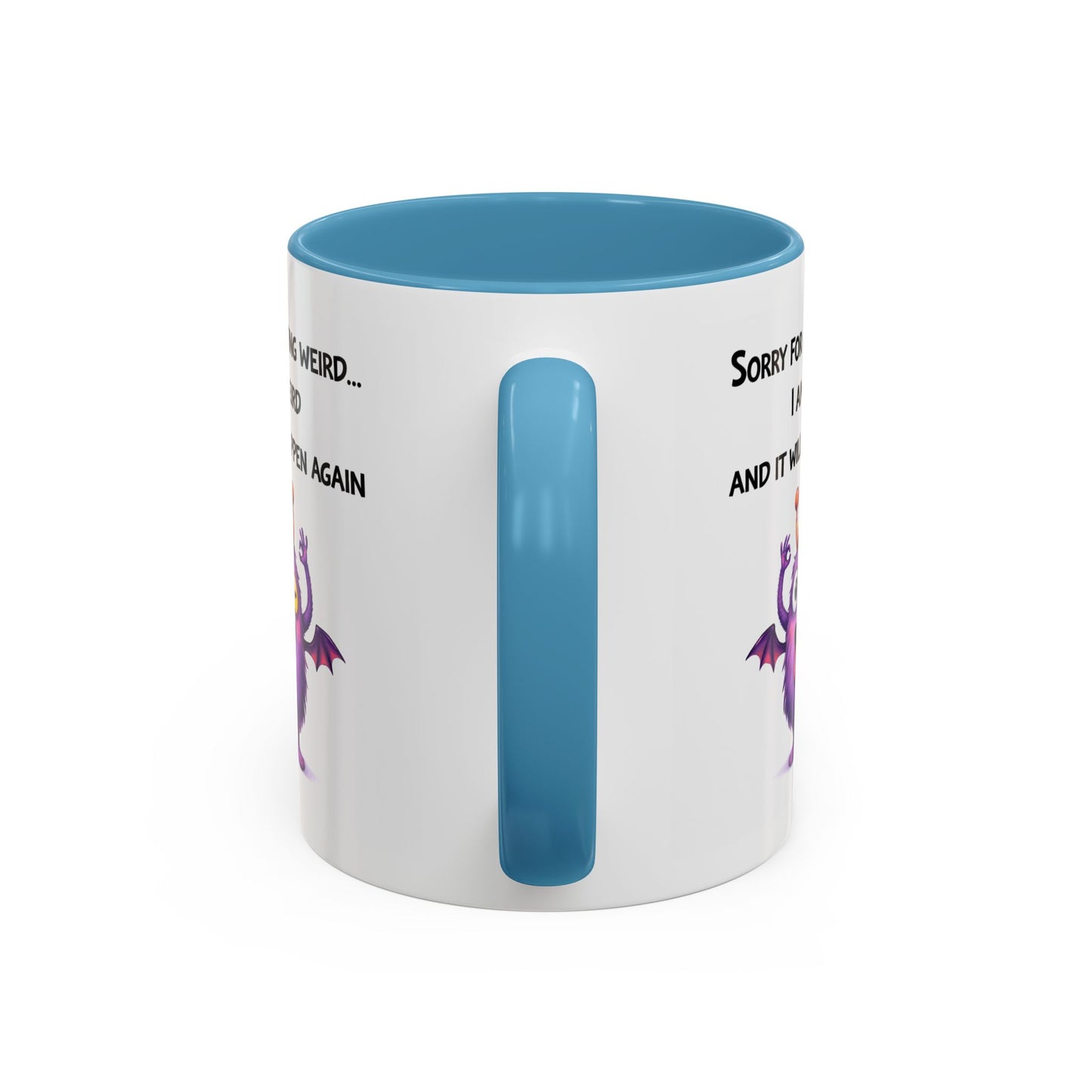 Humor Mug - Sorry For Acting Weird