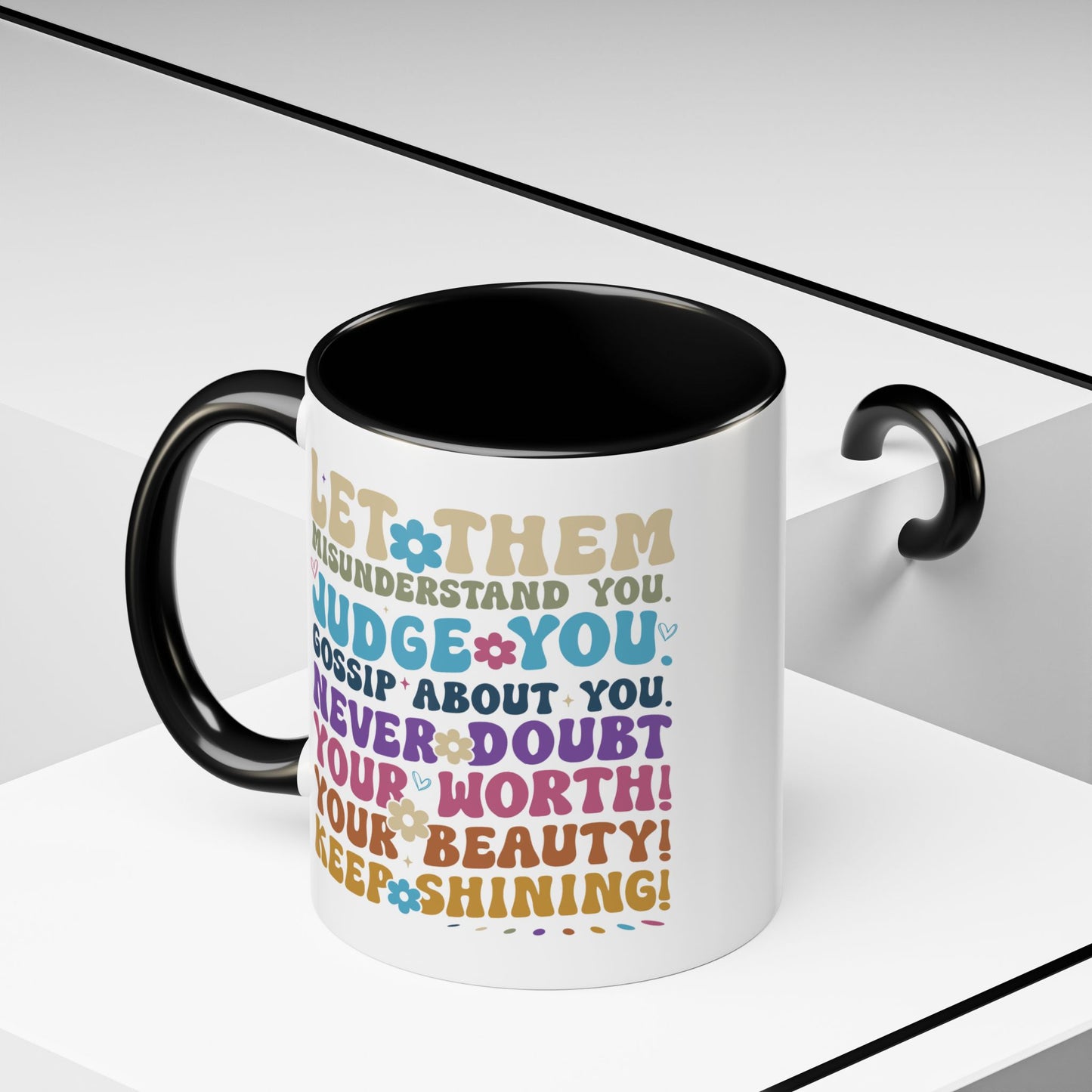 Motivation Mug - Let Them Misunderstand You