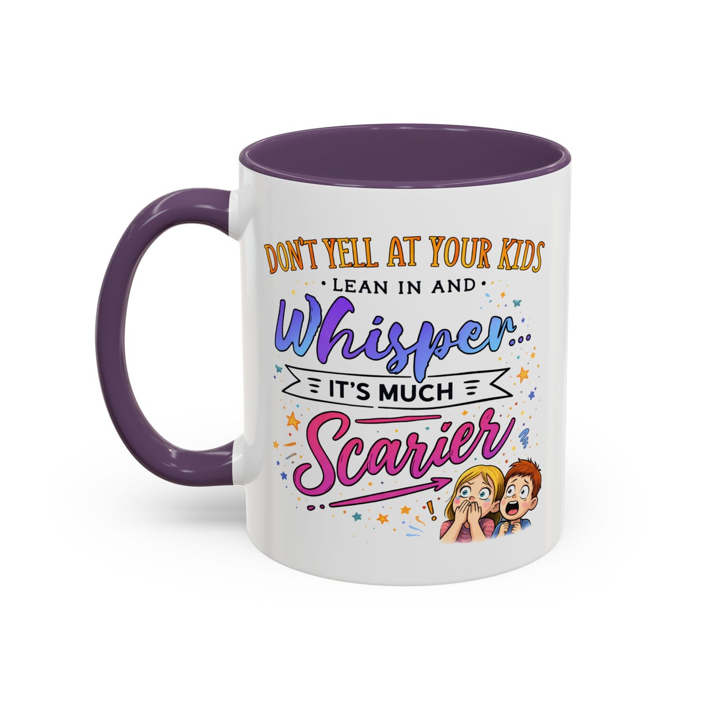 Humor Mug - Don't Yell At Your Kids