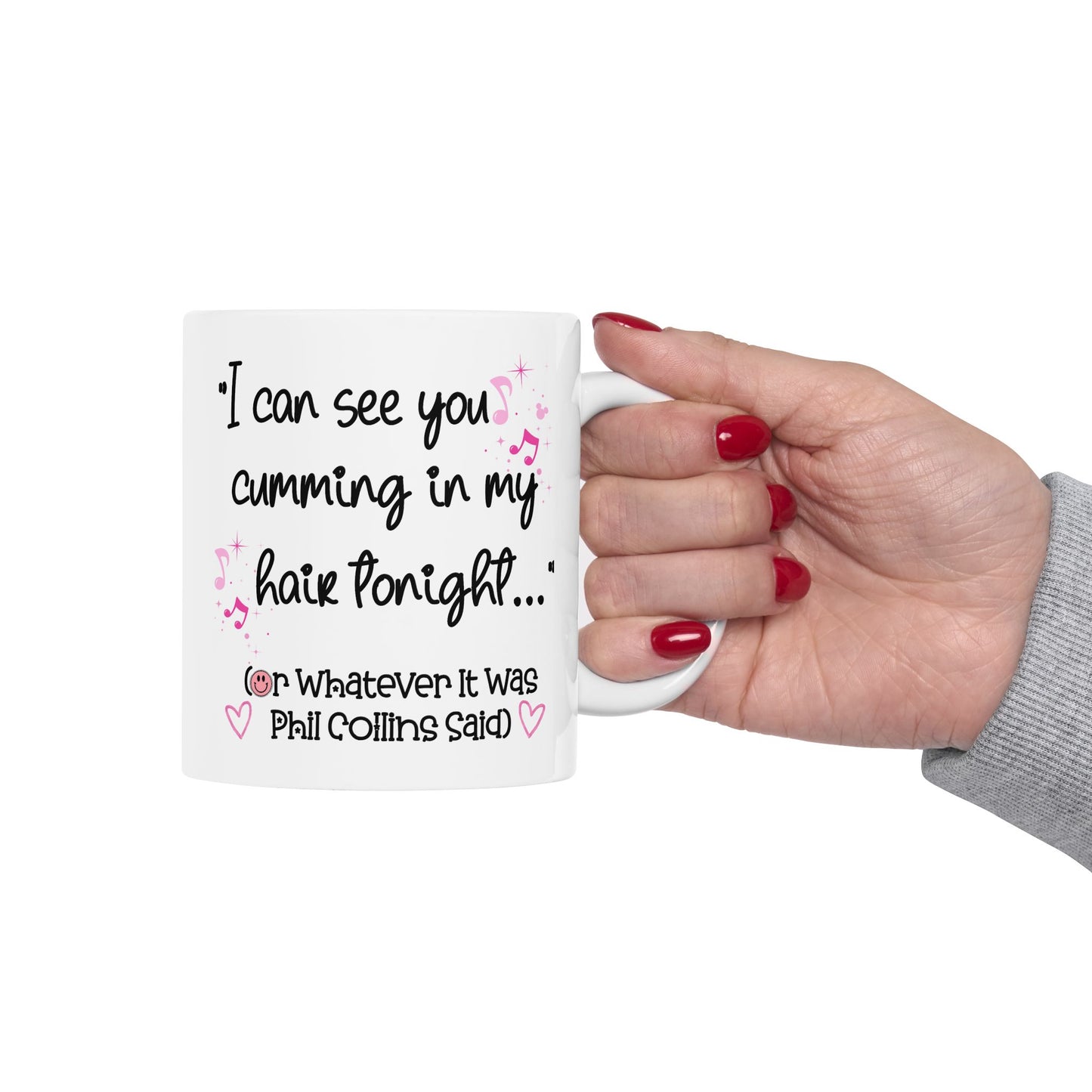 Adult Mug - I Can See You Cumming in My Hair Tonight