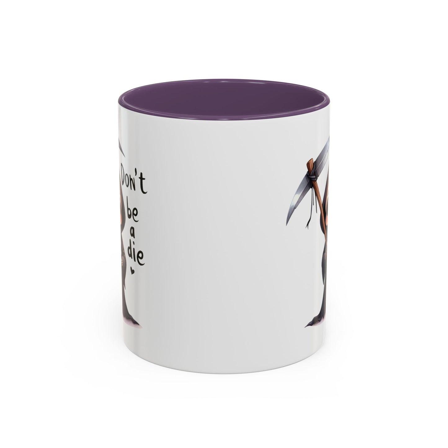 Humor Mug - Don't Be a Die