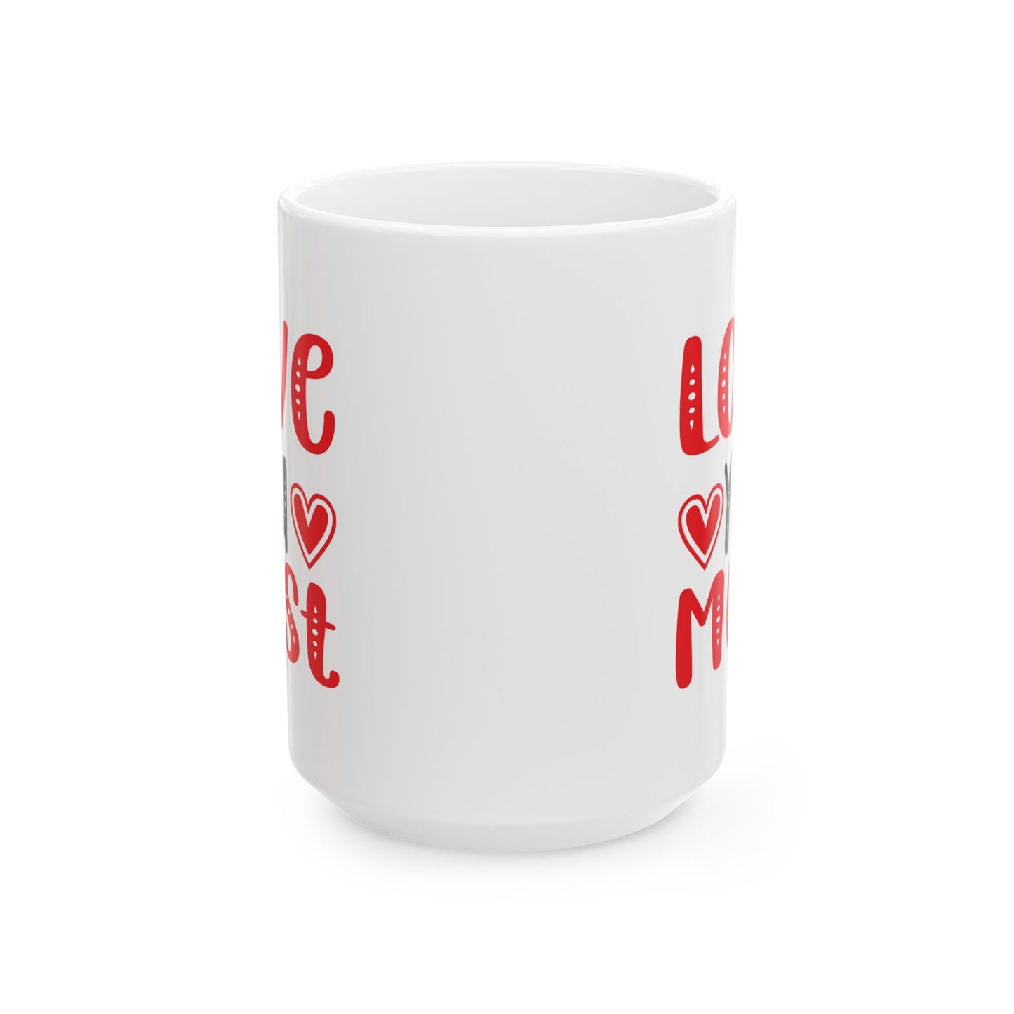 Valentine's Day Mug - Love You Most Hearts Graphic