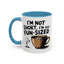 Humor Mug - I'm Not Short