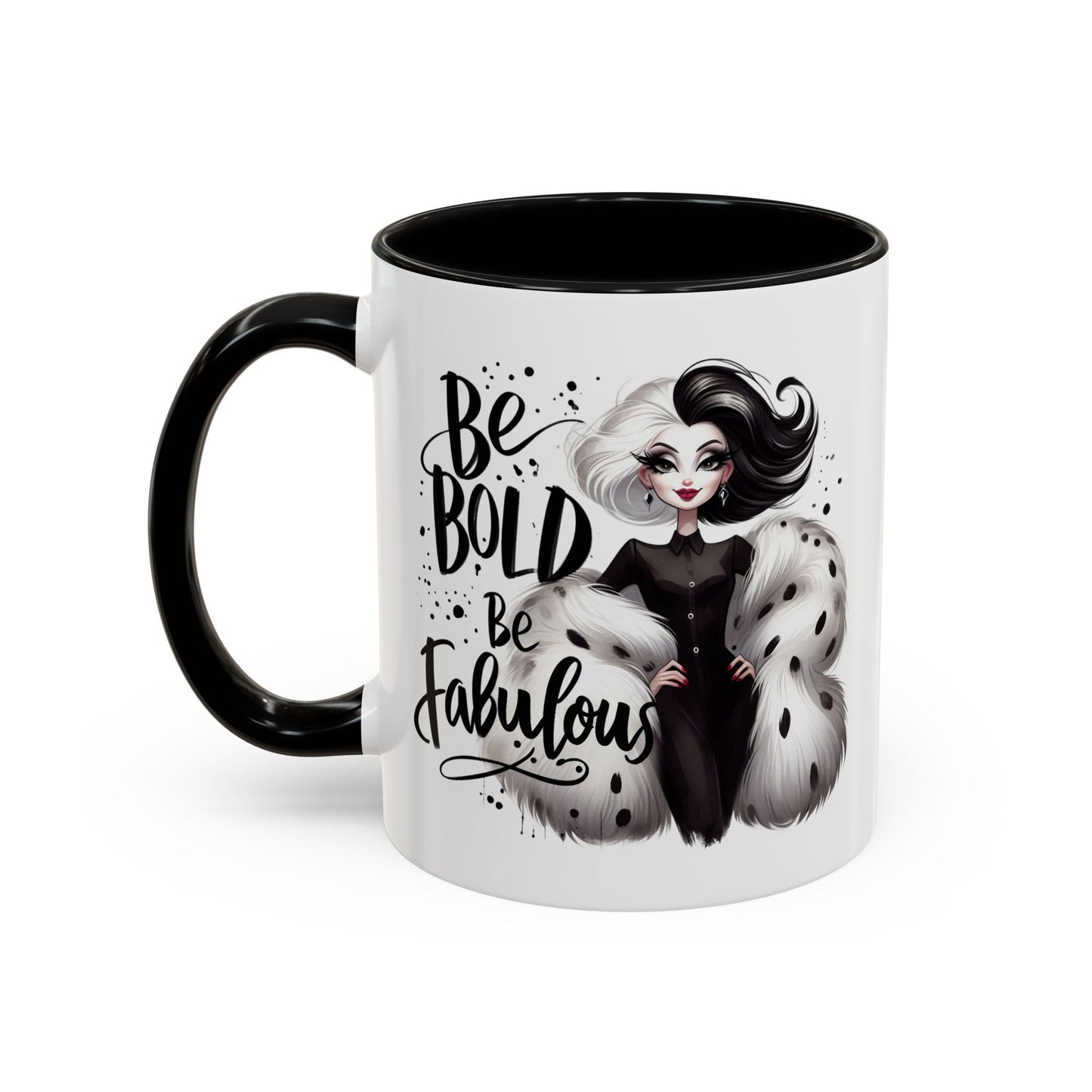 Humor Mug - Be Bold Be Fabulous