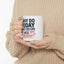 Humor Mug - Why Do Today