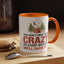 Humor Mug - You Don't Have to Be Crazy to Camp With Us