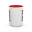Humor Mug - Sorry I'm Late I Was Dilly Dallying