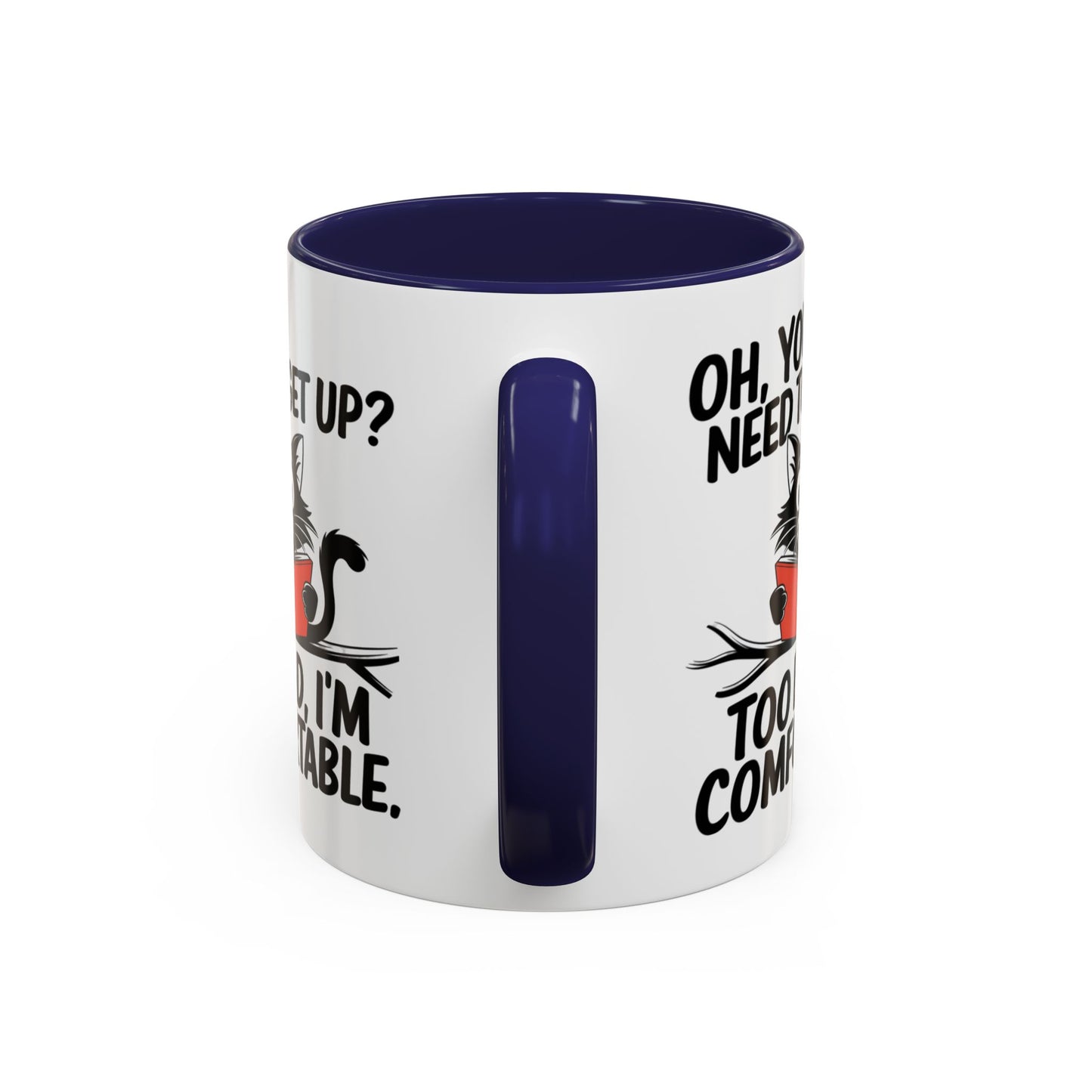 Animal Mug - Oh, You Need To Get Up?