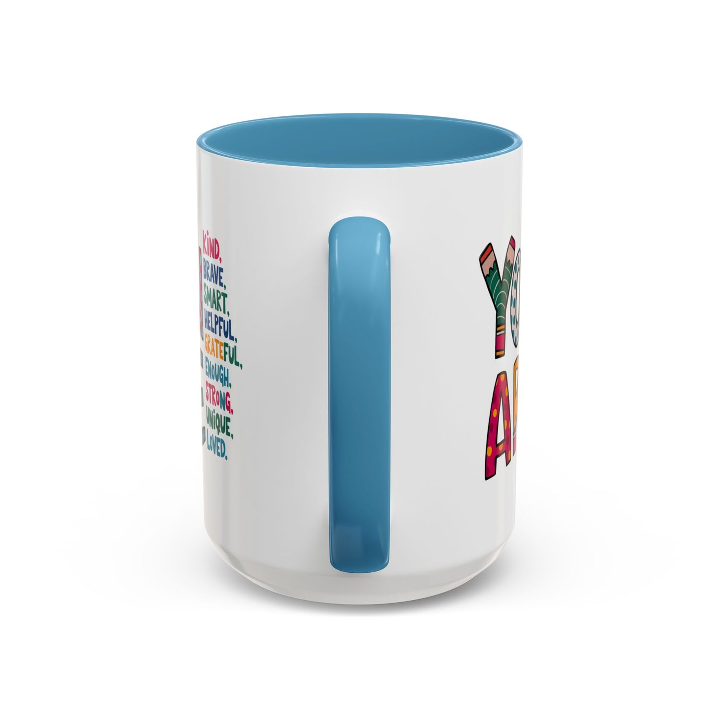 Motivation Mug - You Are