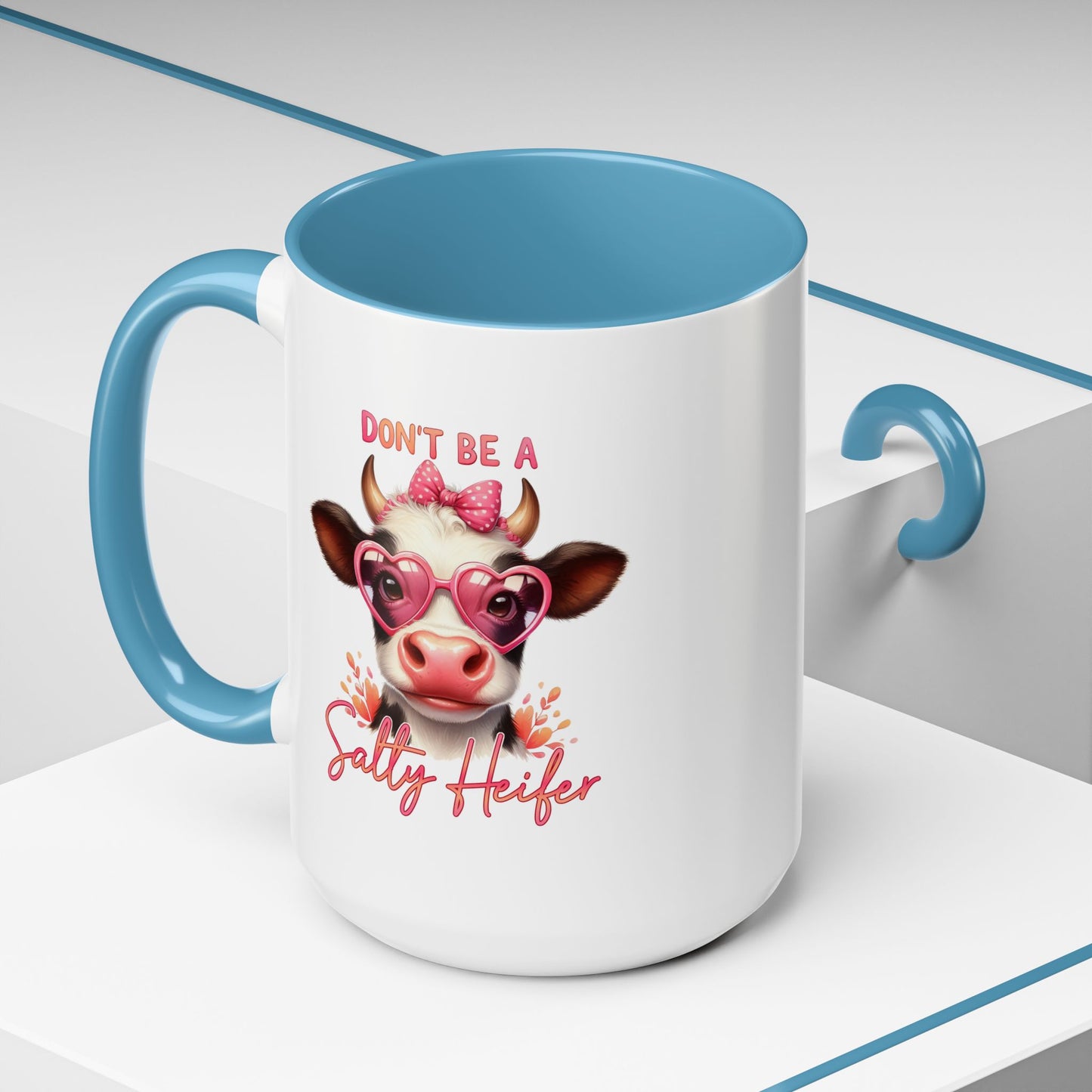 Humor Mug - Don't Be a Salty Heifer