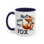 Humor Mug - Not Givin Any Fox