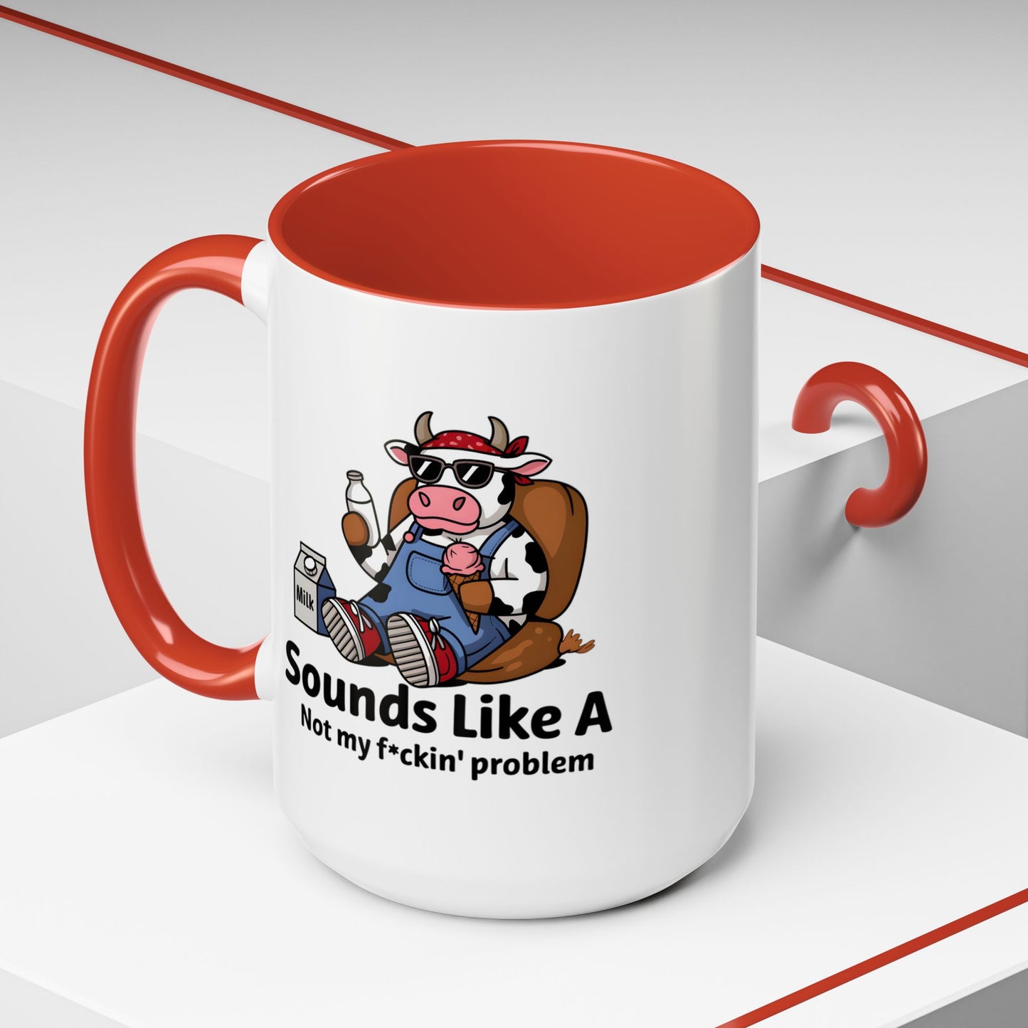 Humor Mug - Sounds Like A