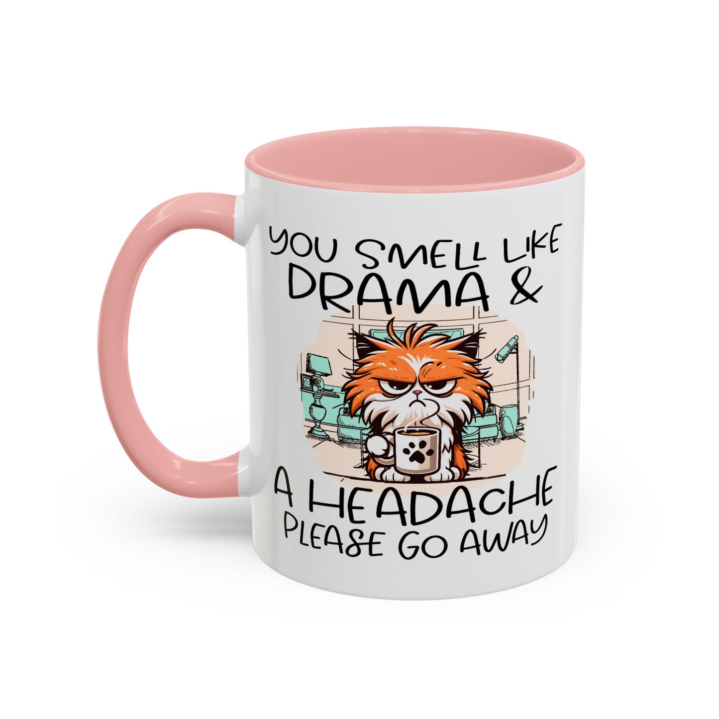 Humor Mug - You Smell Like Drama and a Headache
