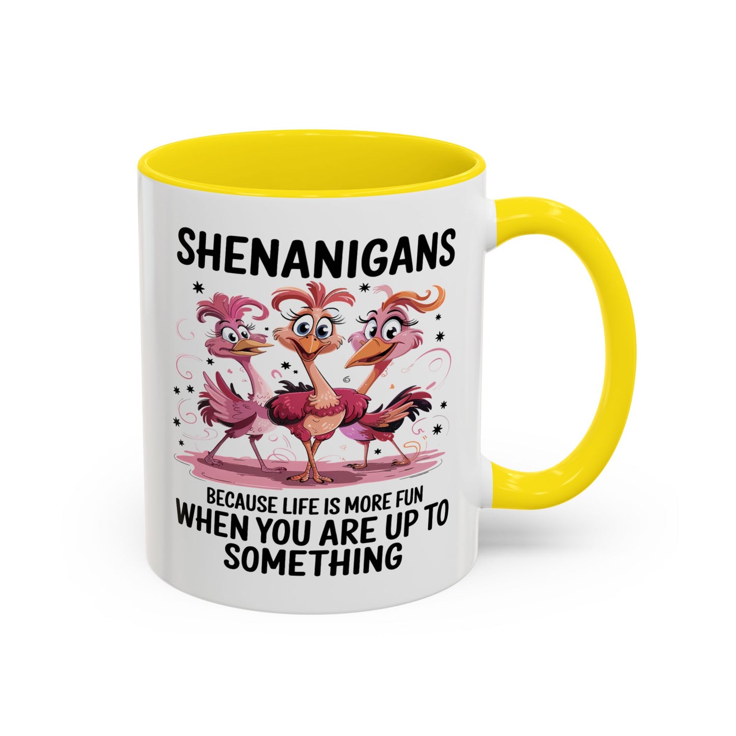 Humor Mug - Shenanigans Because Life is More Fun