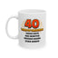 Birthday Mug - 40 Years of Greatness