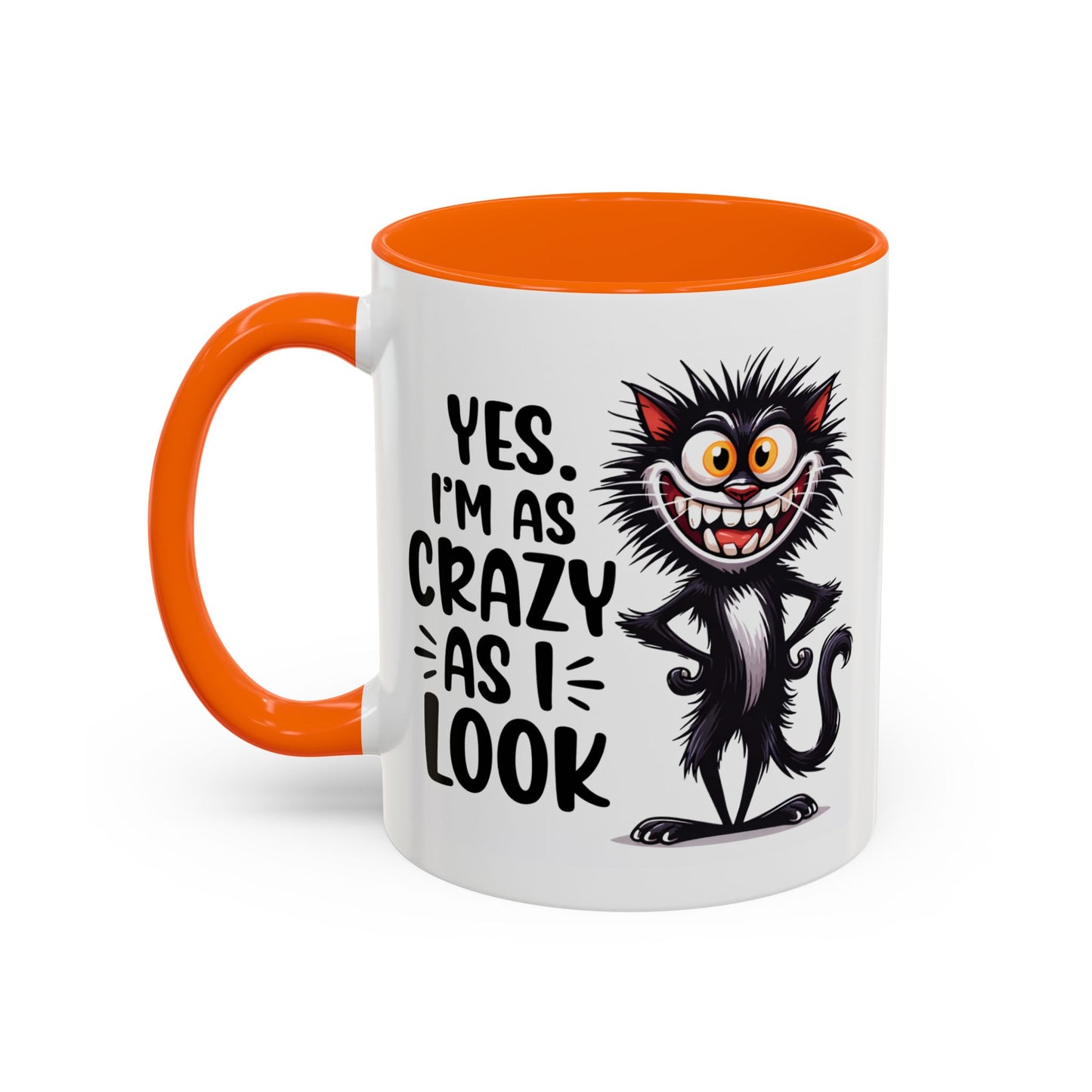 Humor Mug - Yes I am as Crazy