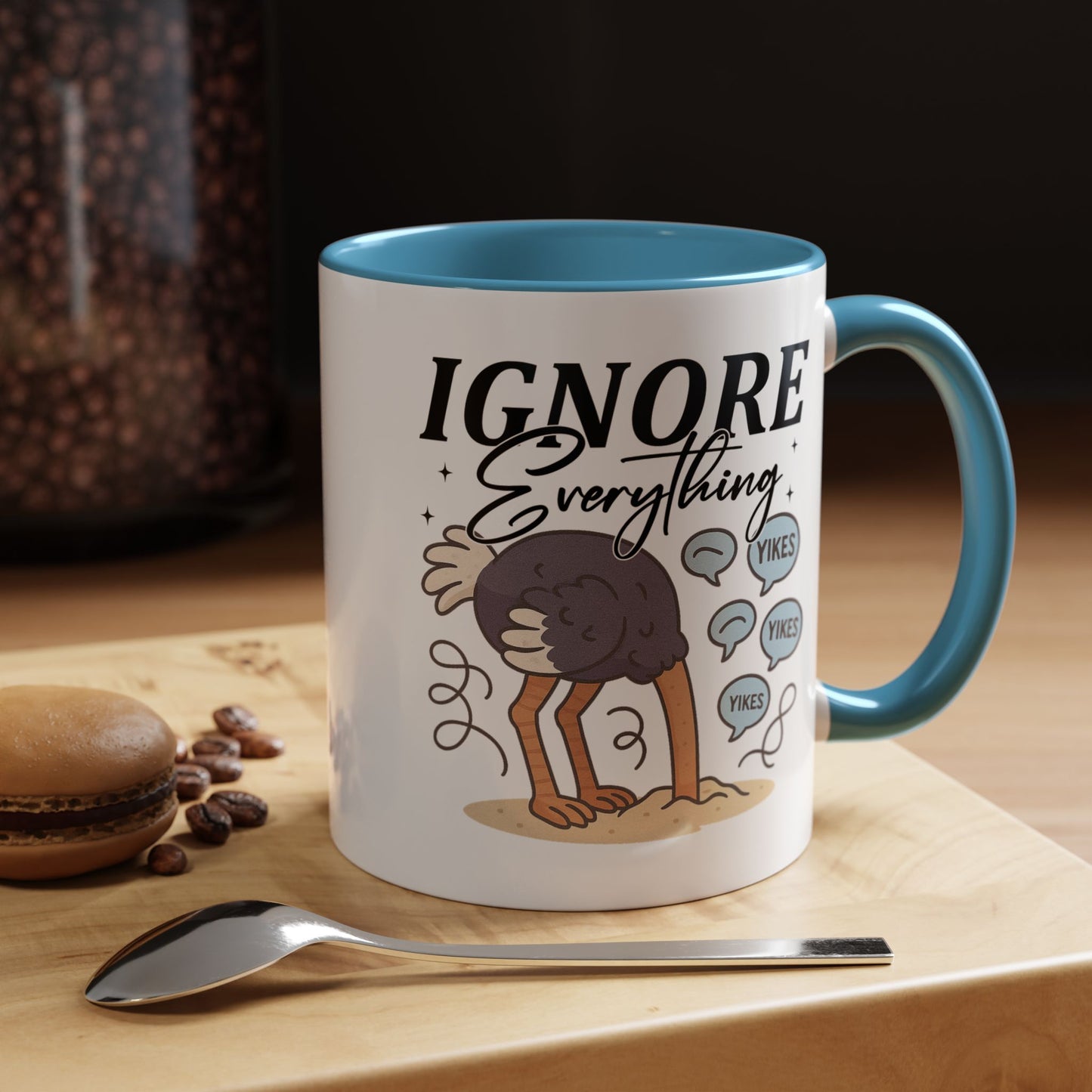 Humor Mug - Ignore Everthing