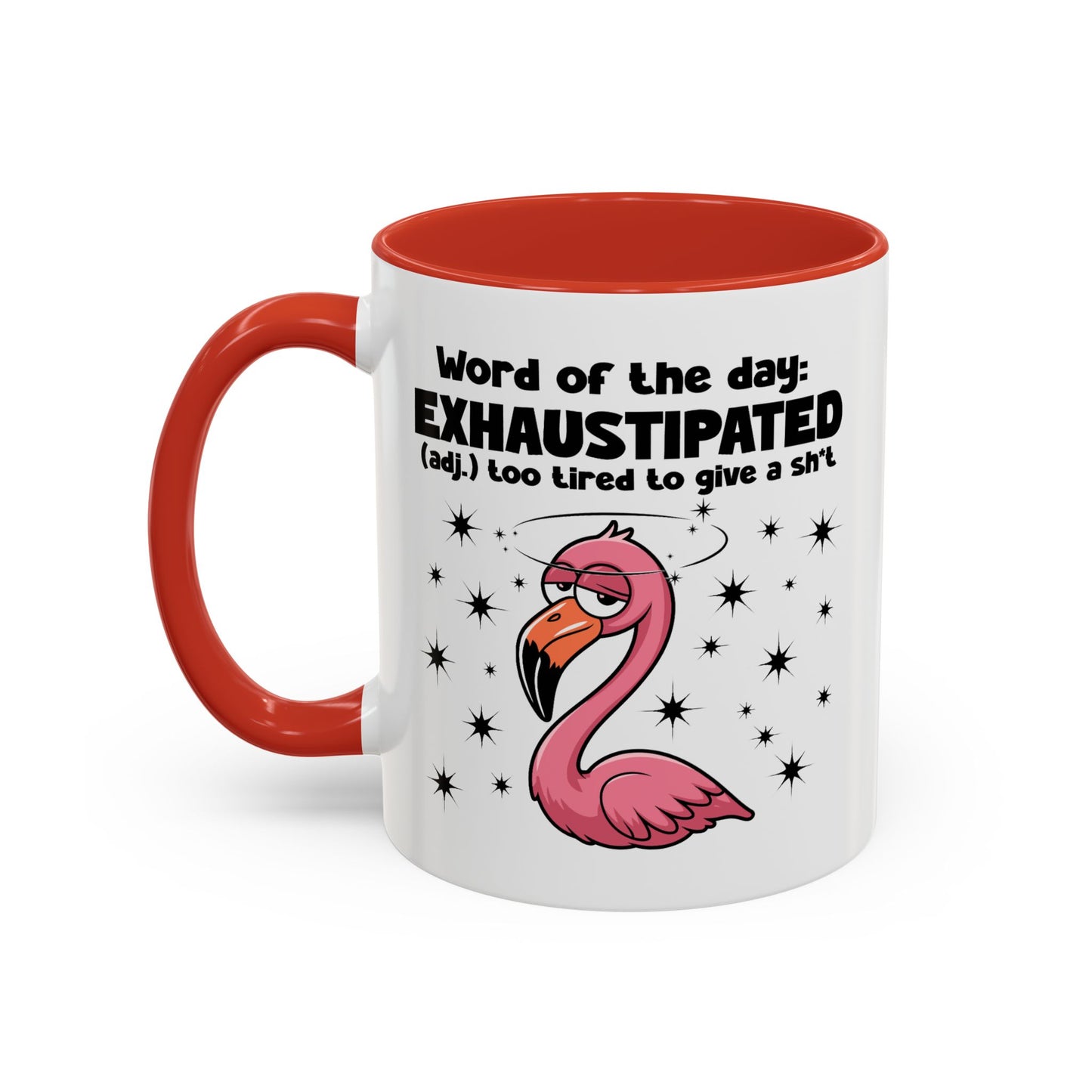 Humor Mug - Word of The Day Exhaustipated