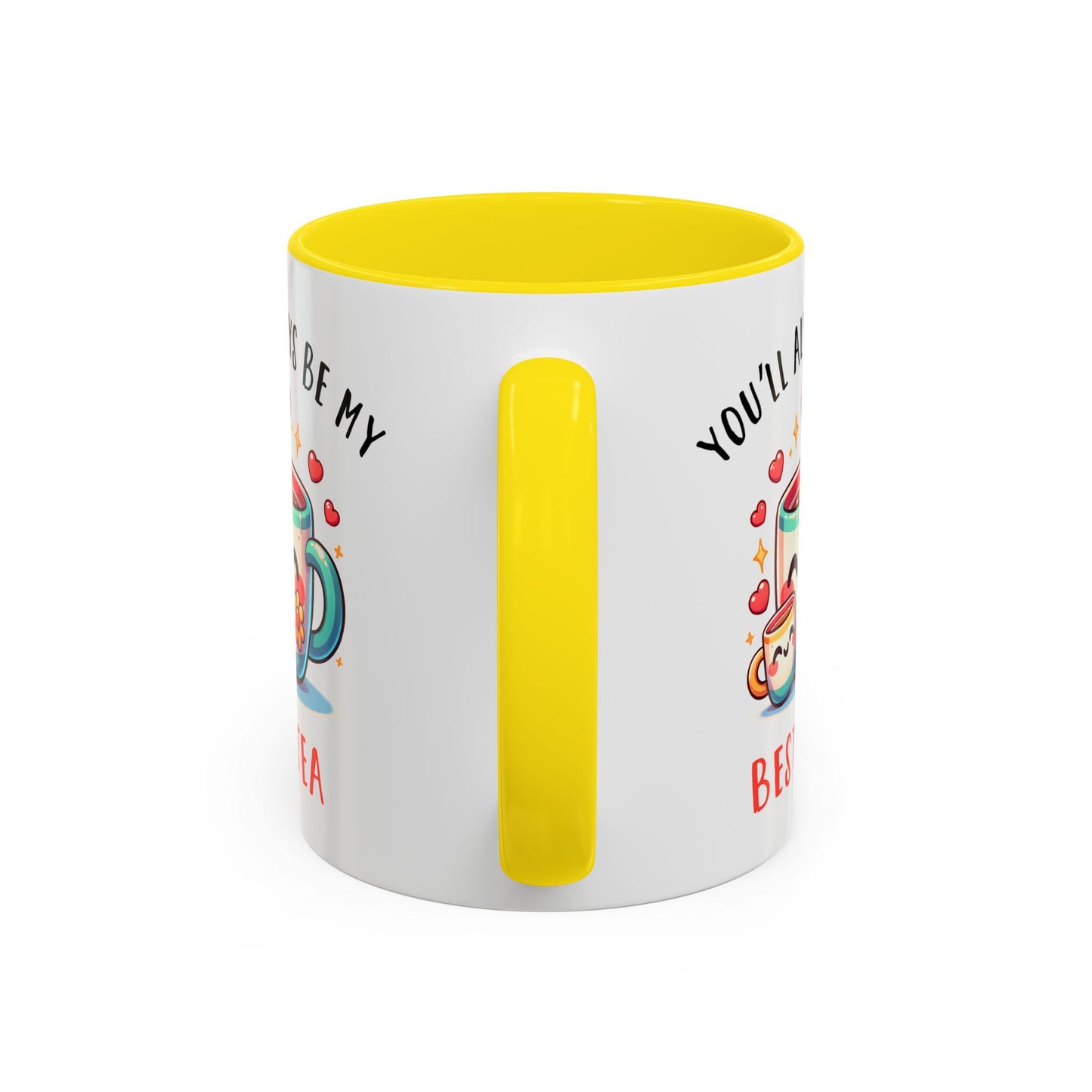 Mother's Day Mug - You'll Always Be My Best-Tea