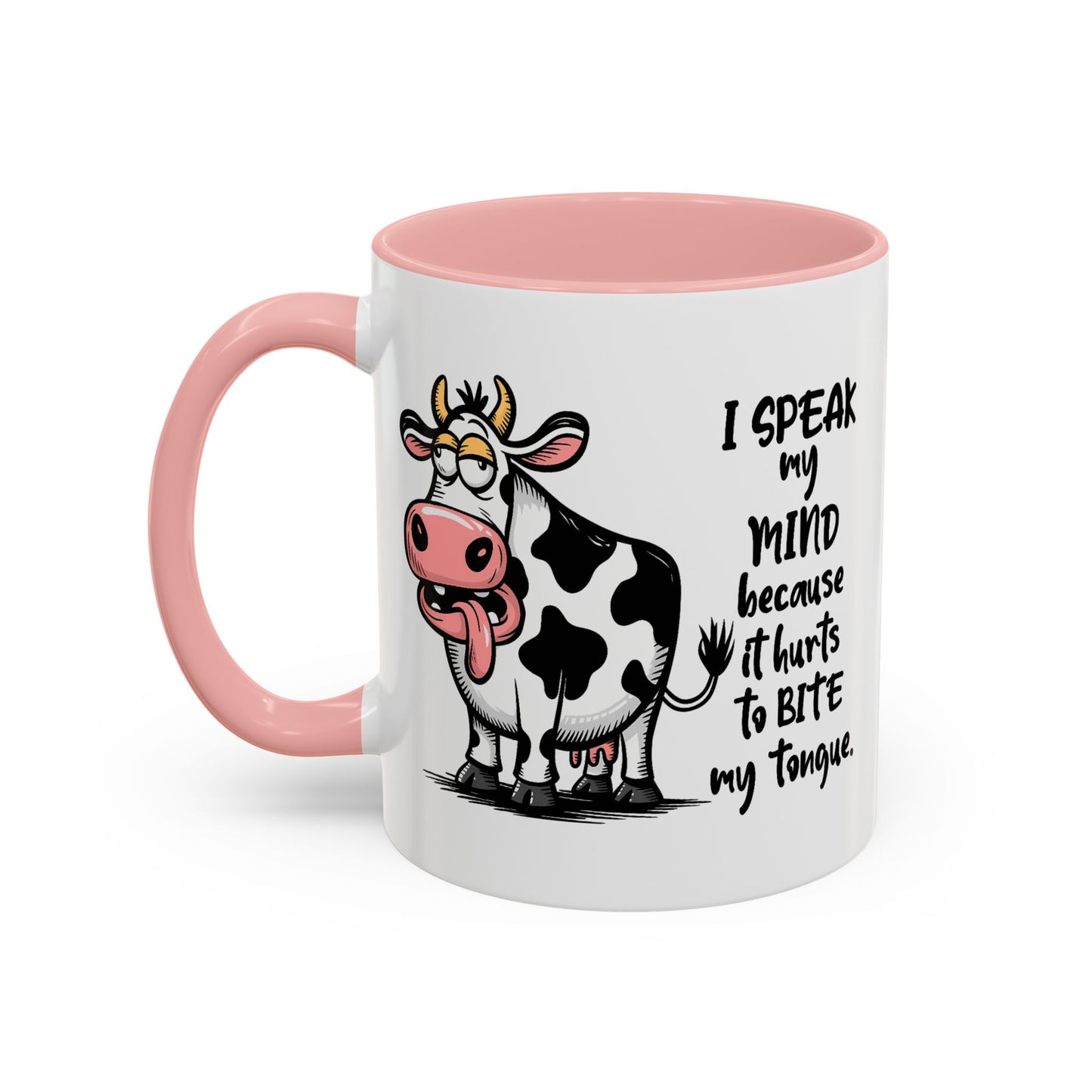 Humor Mug - I Speak My Mind