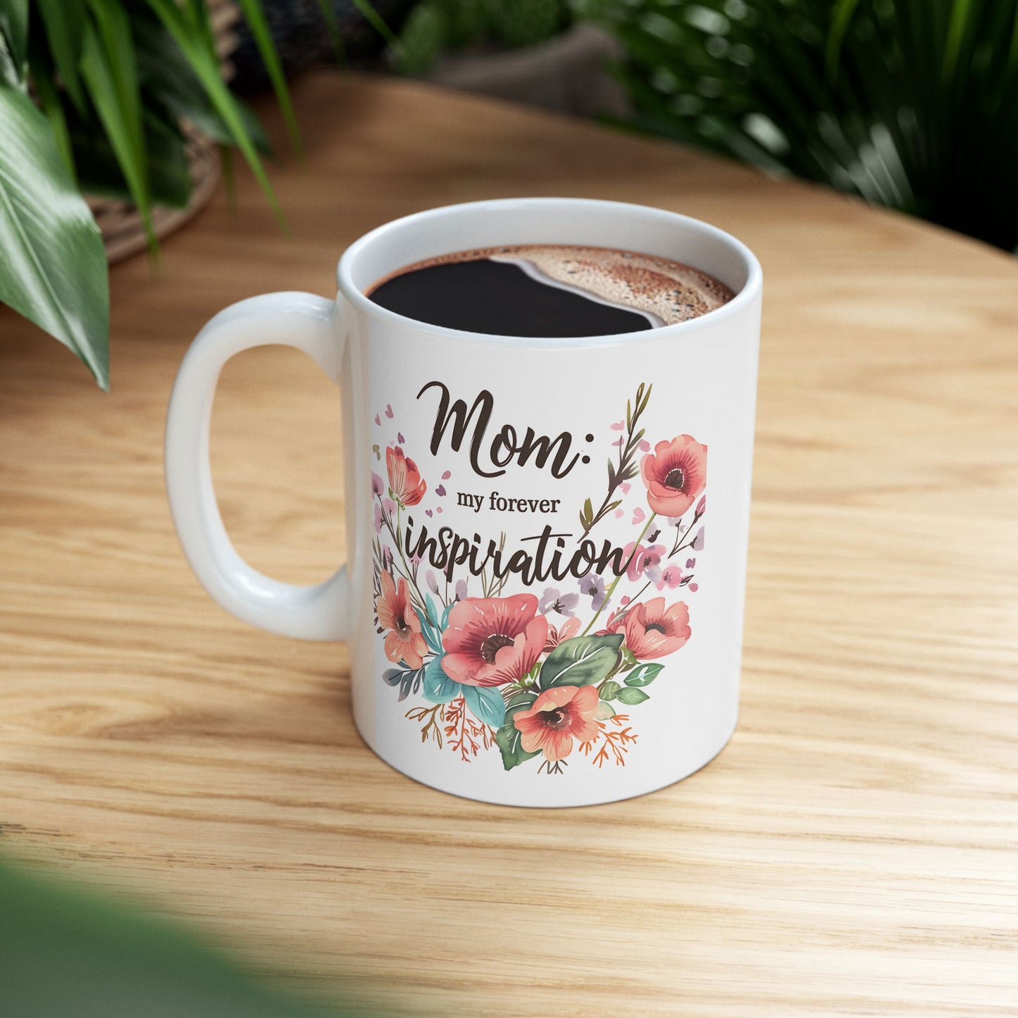 Mother's Day Mug - Mom Inspiration