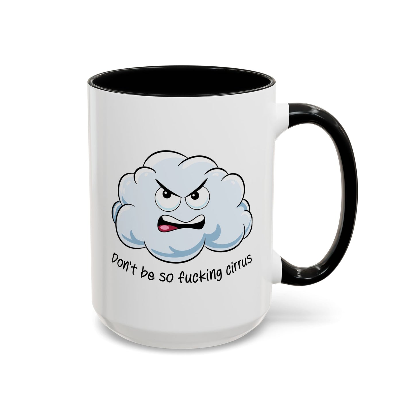 Adult Mug - Don't Be So Fucking Cirrus