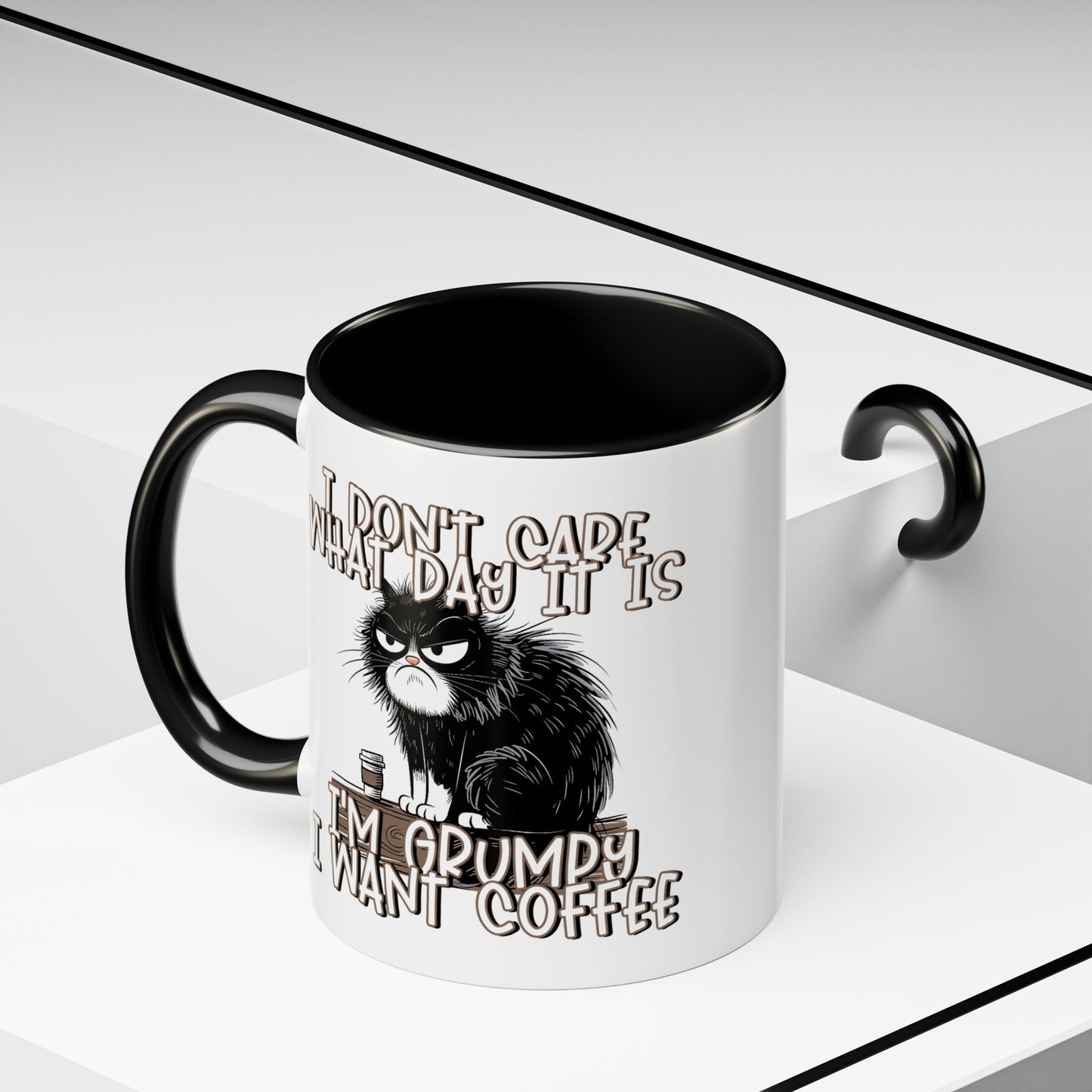 Humor Mug - I Don't Care What Day it is