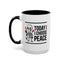 Humor Mug - Today I Choose Peace