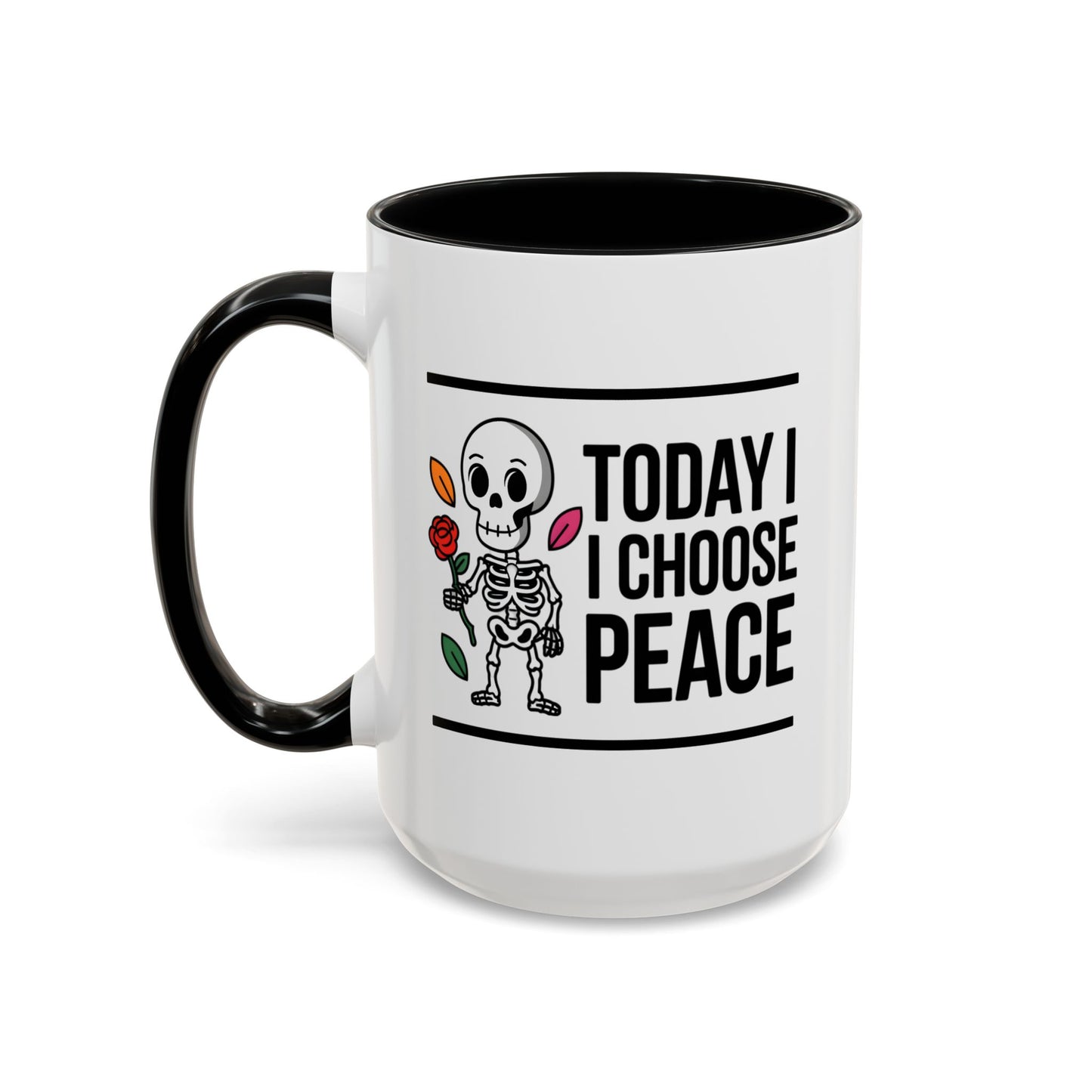 Humor Mug - Today I Choose Peace