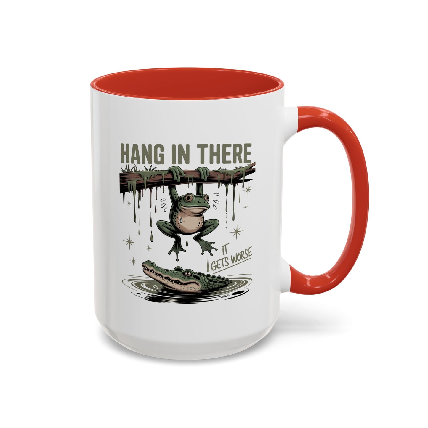 Humor Mug - Hang In There It Gets Worse