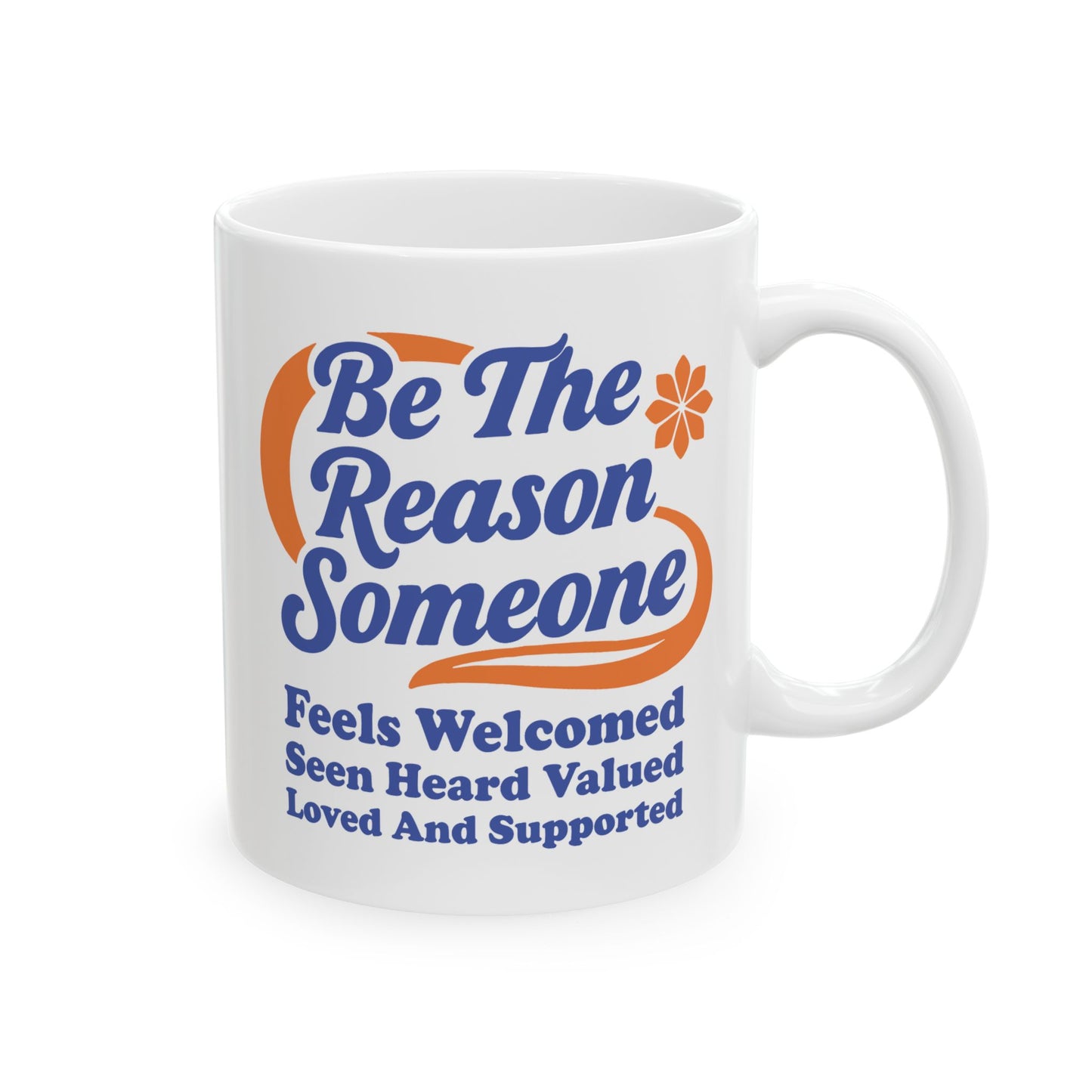 Motivation Mug - Be The Reason Someone