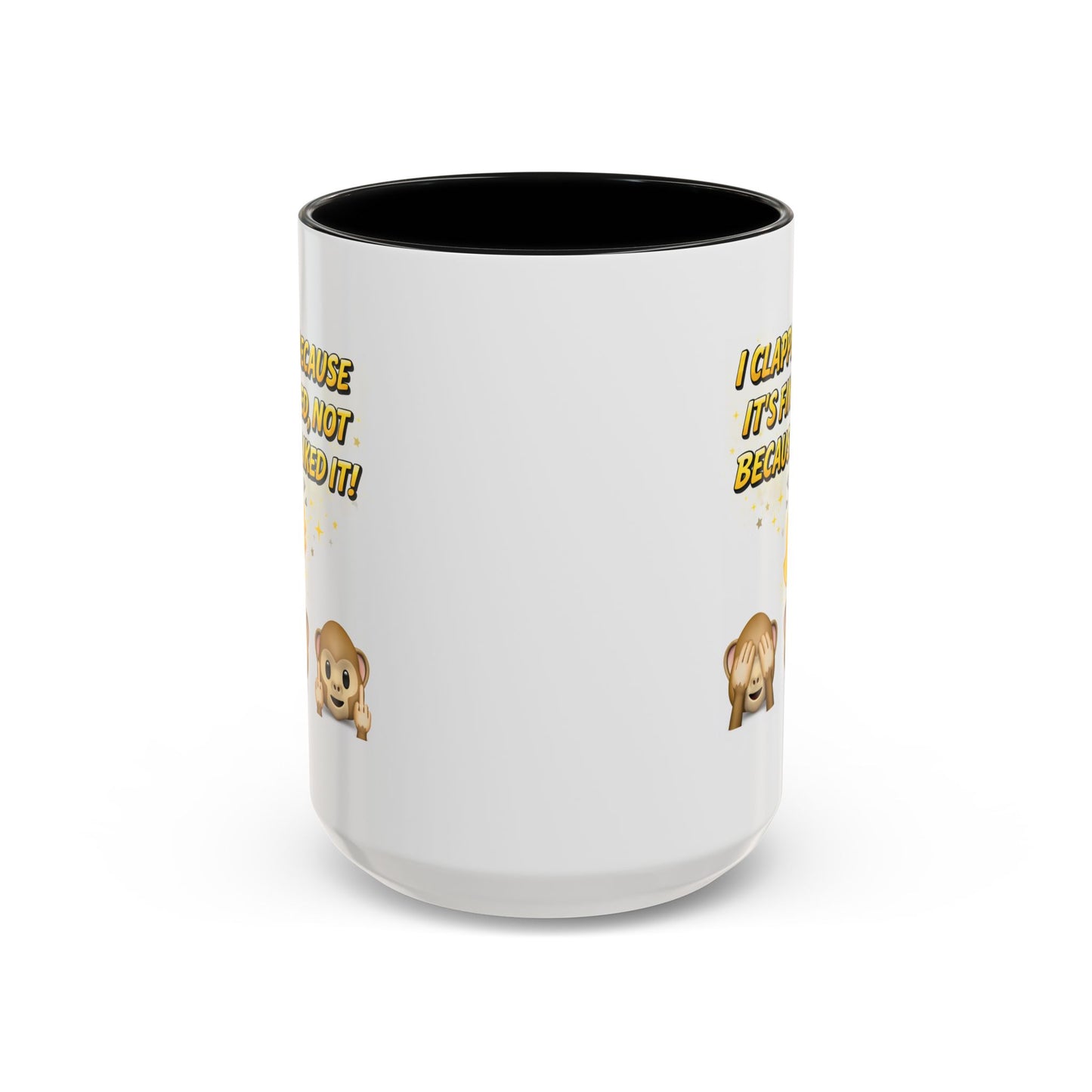 Humor Mug - I Clapped Because It's Finished