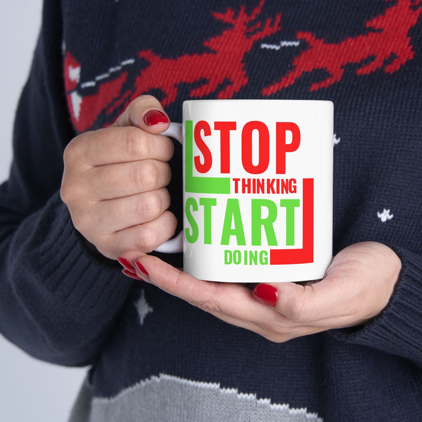 Motivation Mug - Stop Thinking Start Doing 2