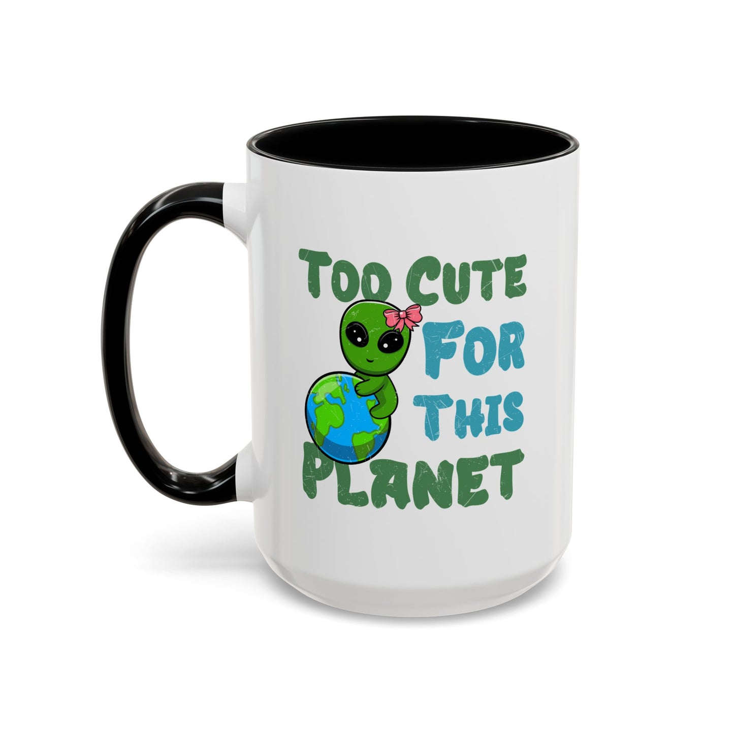 Alien Mug - Too Cute For This Planet