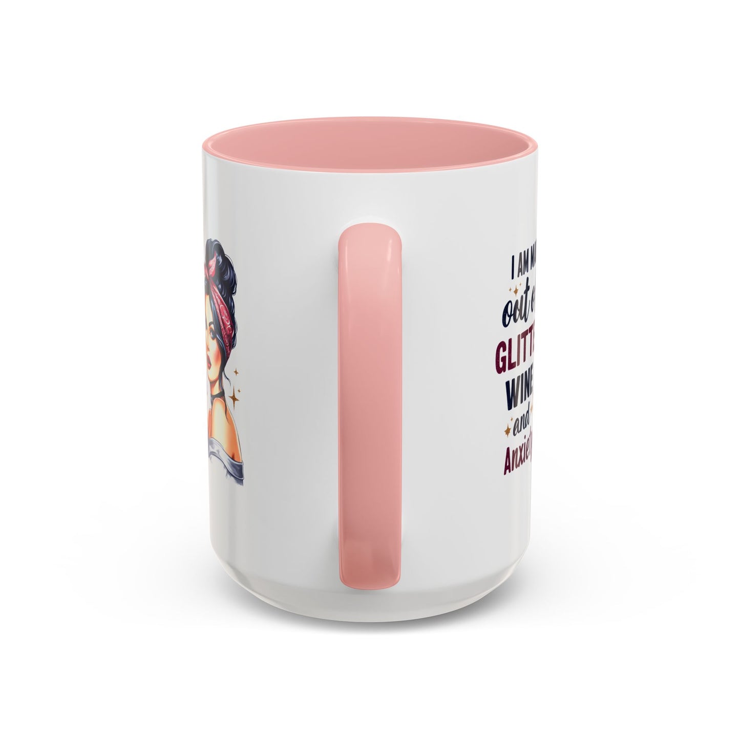 Humor Mug - I'm Made Out of Glitter Wine and Anxiety