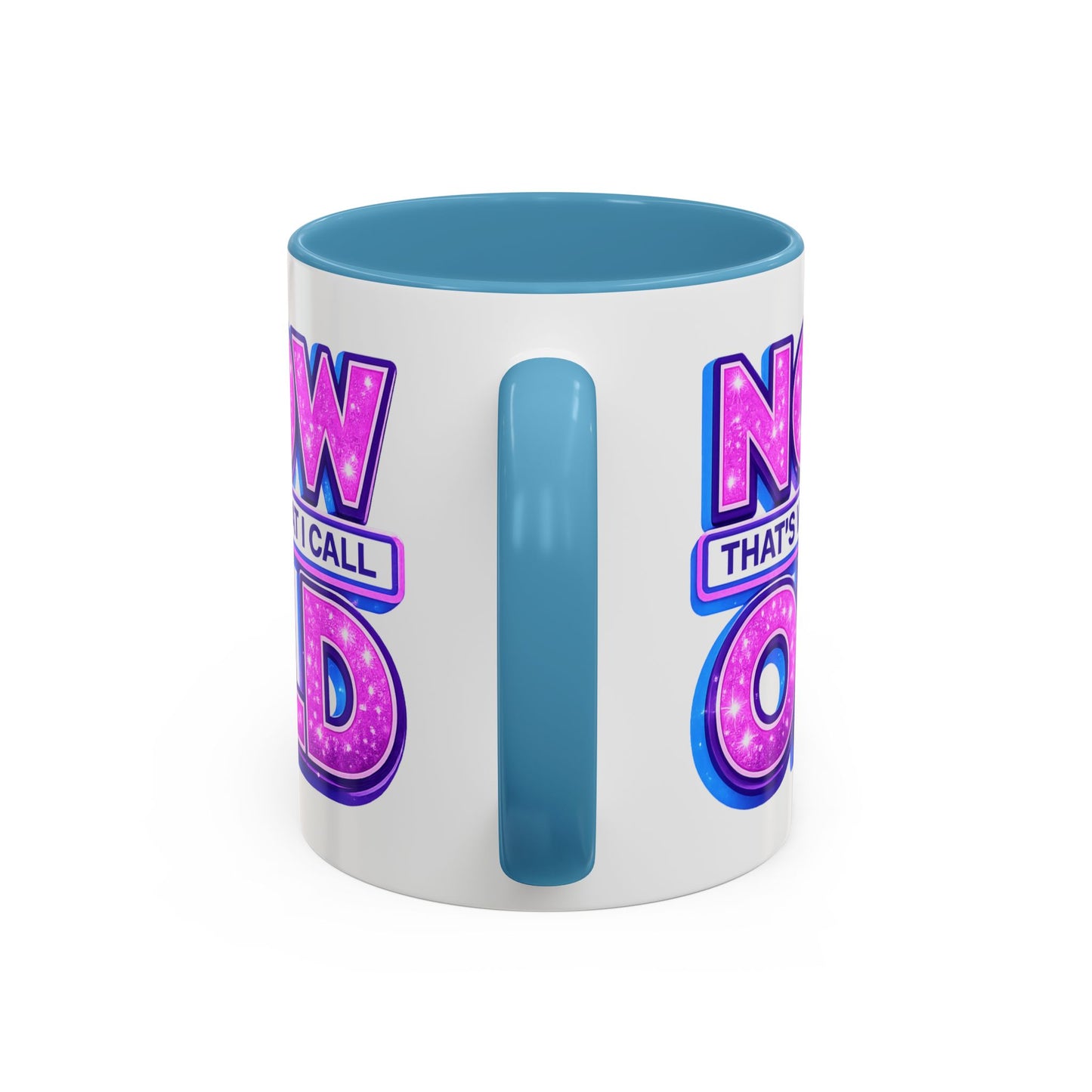 Birthday Mug - Now That's What I Call Old