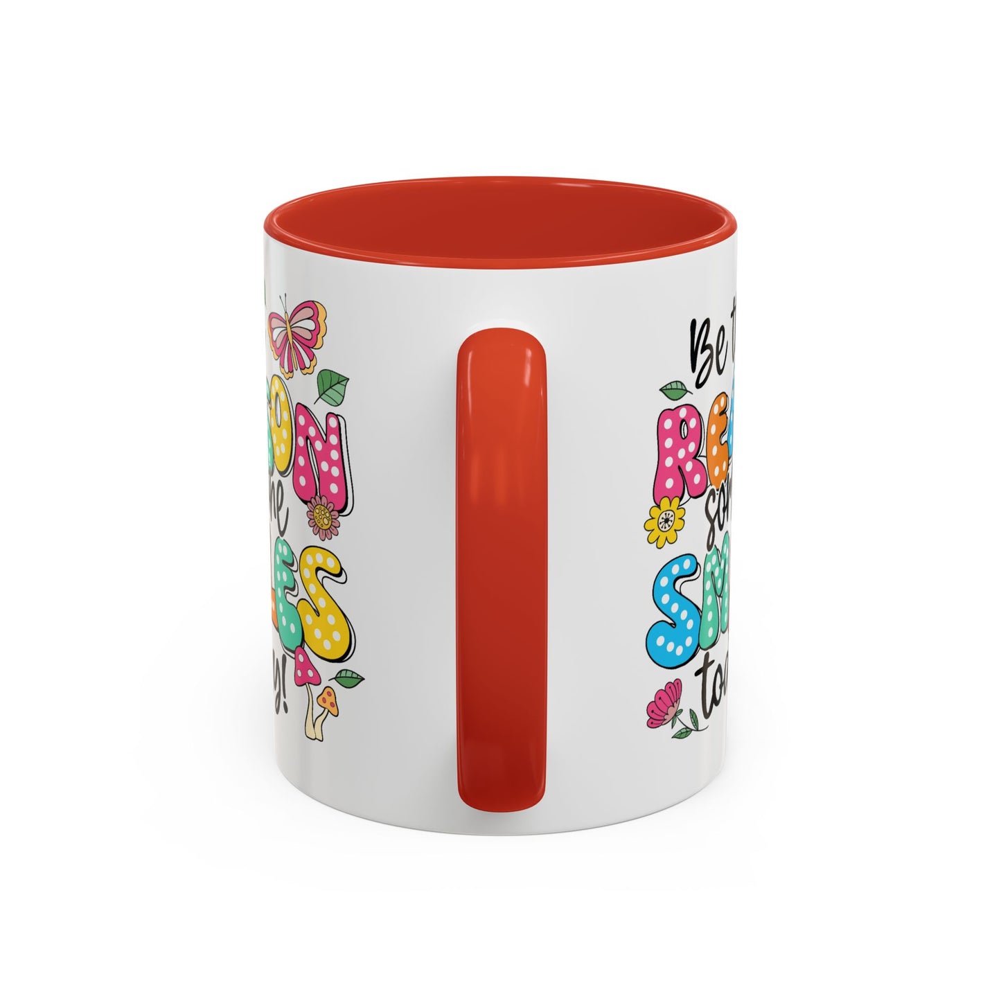 Motivational Mug - Be The Reason Someone Smiles Today
