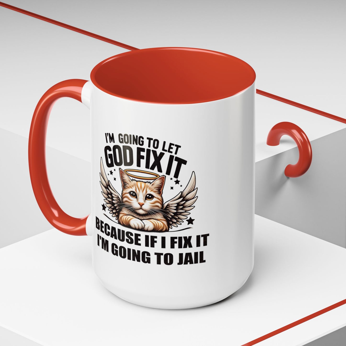 Humor Mug - I'm Going to Let God Fix It