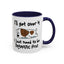 Humor Mug - I'll Get Over It Dog