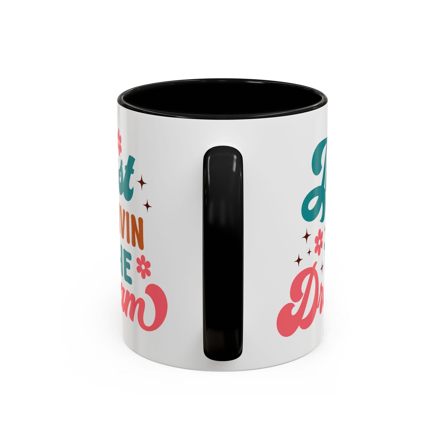 Motivational Mug - Just Livin' The Dream