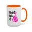 Support Mug - Fight For It
