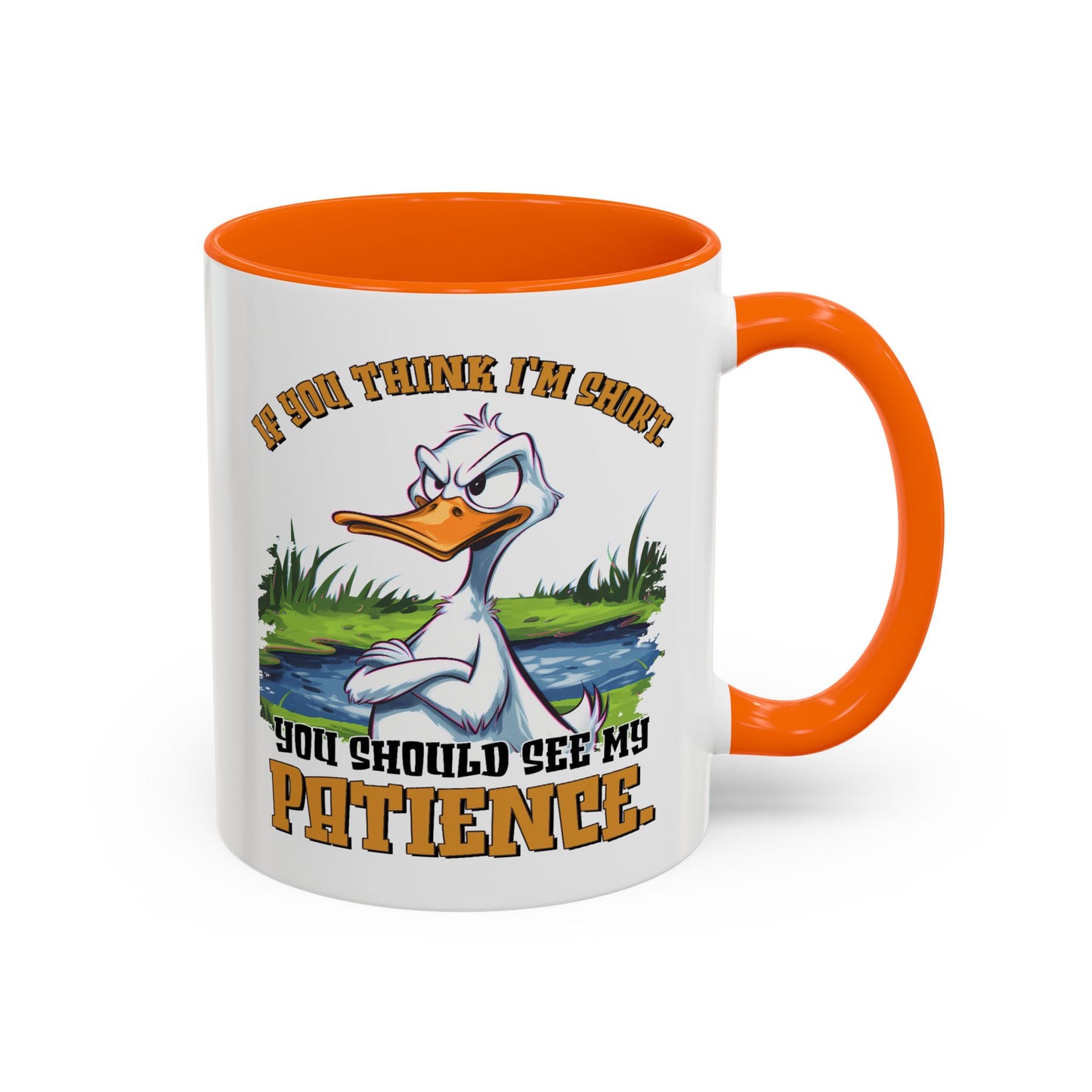 Humor Mug - If You think I'm Short
