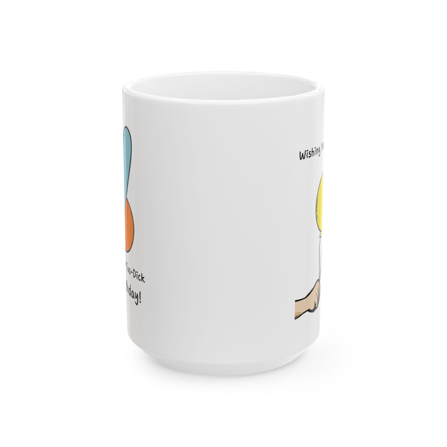 Birthday Mug - Wishing You a Fan-Tas-Dick Birthday!
