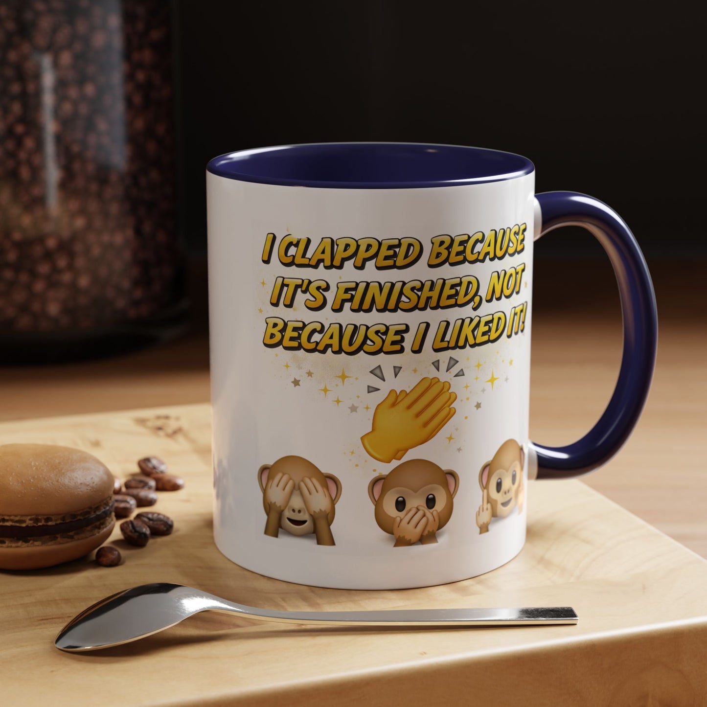Humor Mug - I Clapped Because It's Finished