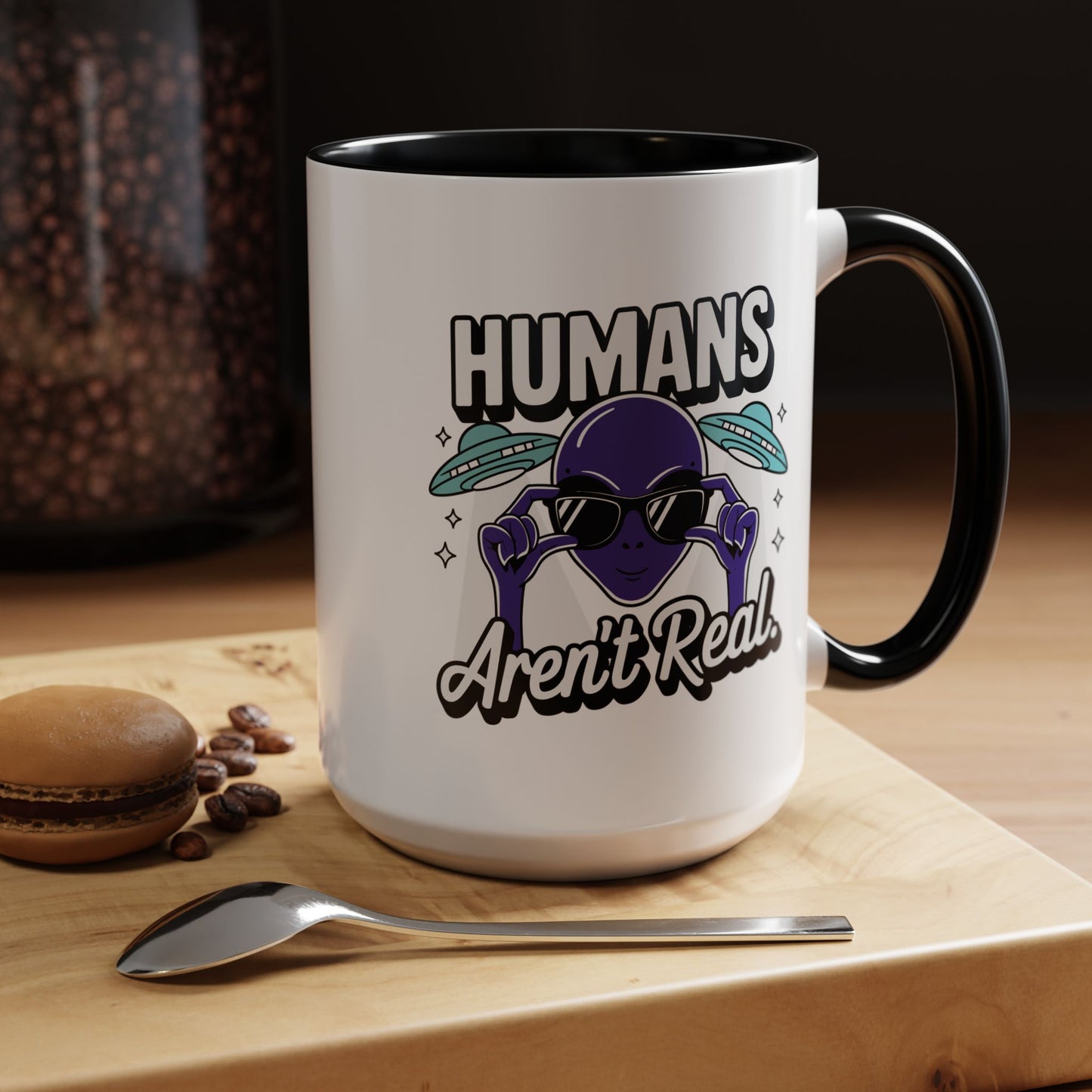 Alien Mug - Humans Aren't Real