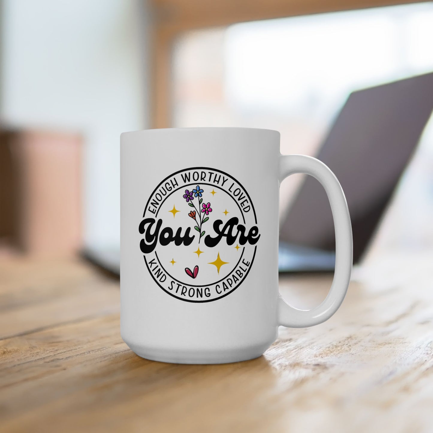 Motivation Mug - You Are Enough Worthy loved