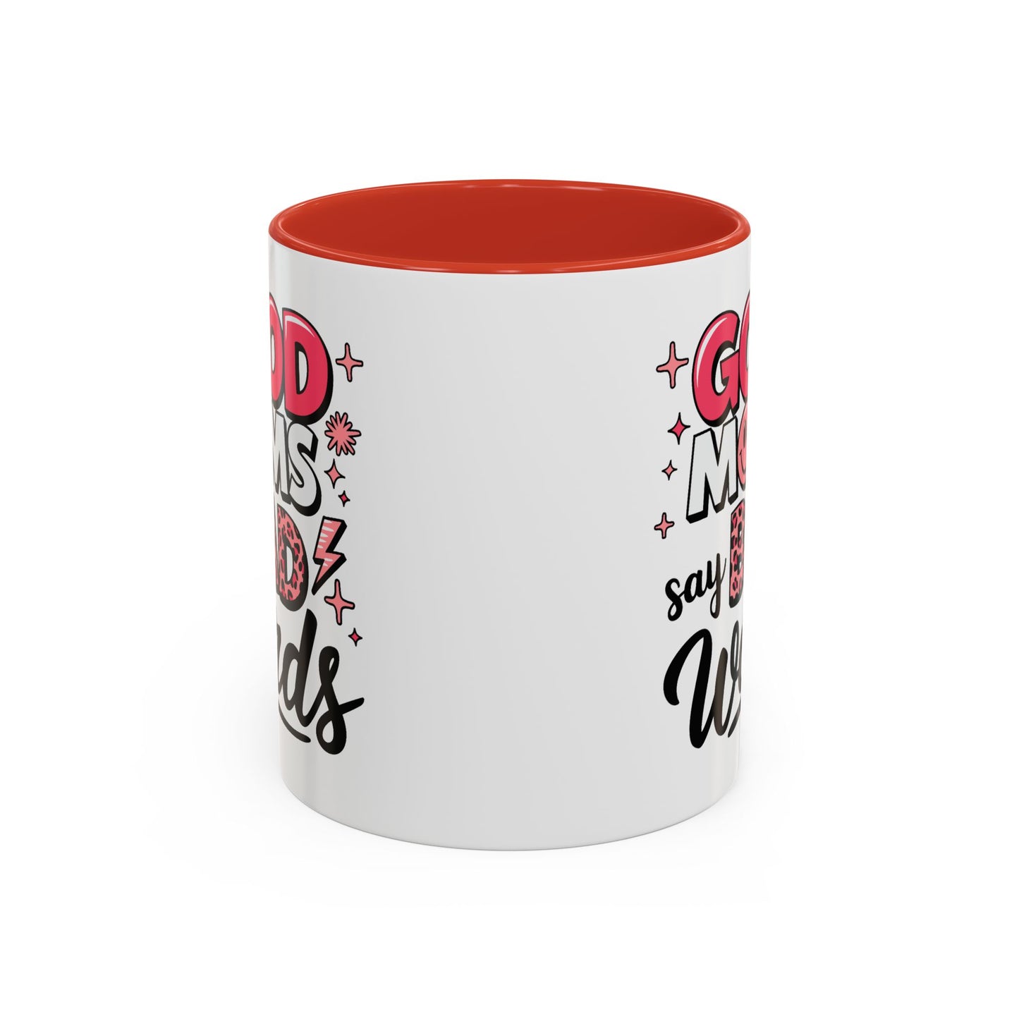 Humor Mug - Good Moms Say Bad Words